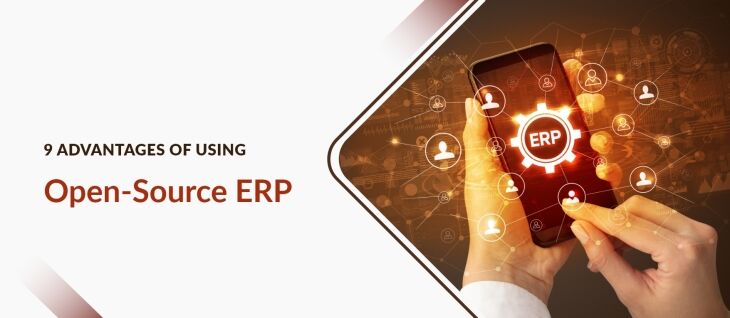 9 Advantages of Using Open Source ERP