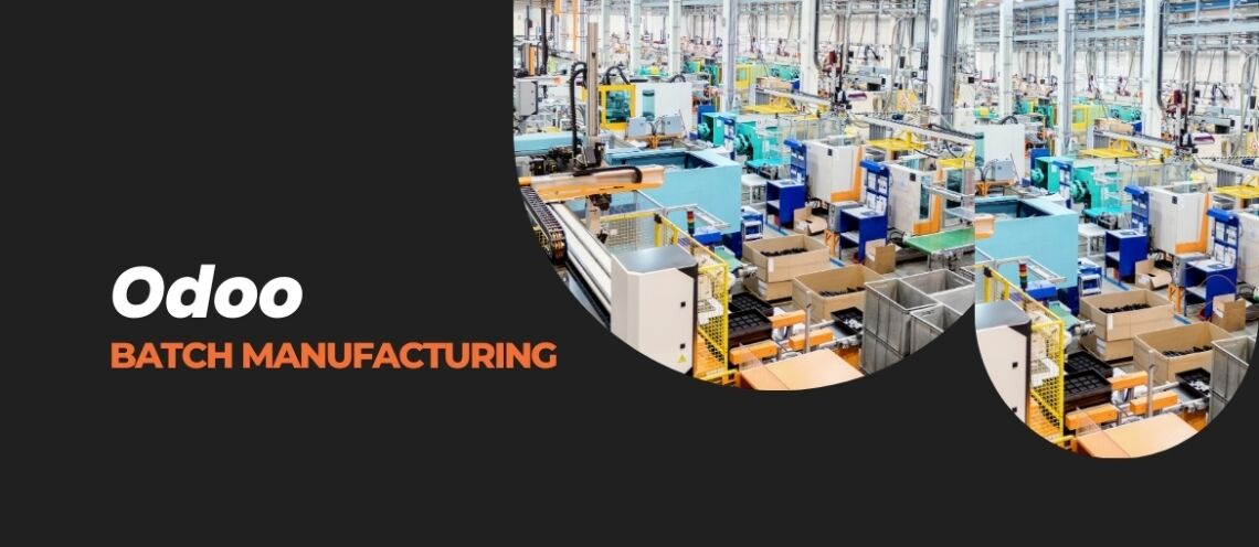 Batch Manufacturing (1) Odoo Batch Manufacturing