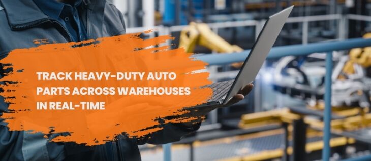 Track and manage heavy duty auto parts multi warehouse locations